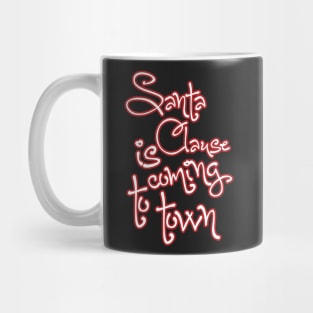 Christmas: Santa Clause is coming to town Mug